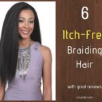 6 Itch-Free (no itch) Braiding Hair with Great Reviews