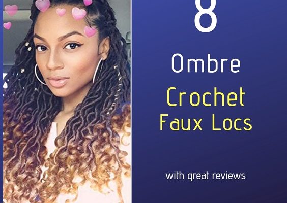 8 Crochet Ombre Faux Locs with Great Reviews. Plus How To Install Crochet Without Cornrows