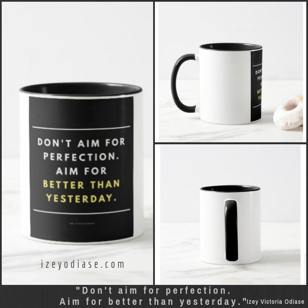 Don't aim for perfection. Quote Coffee Mug Teacup