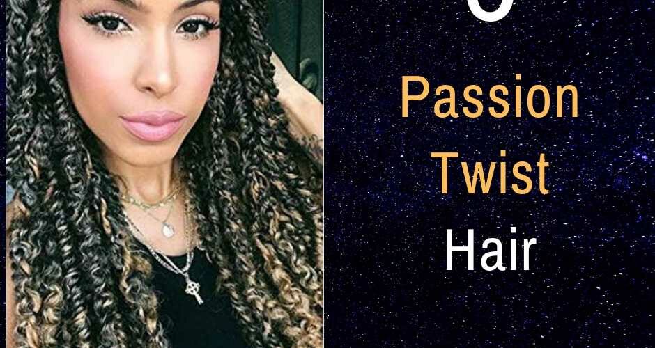 6 Passion Twist Crochet Braiding Hair With Good Reviews Plus 3