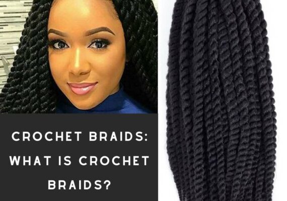 Crochet Braids: What is Crochet Braids?